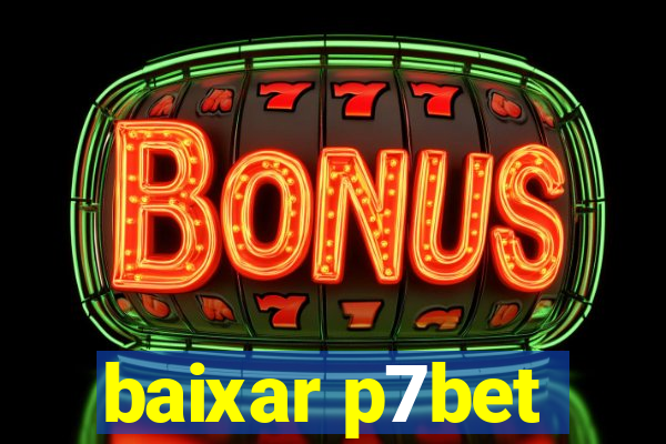 baixar p7bet